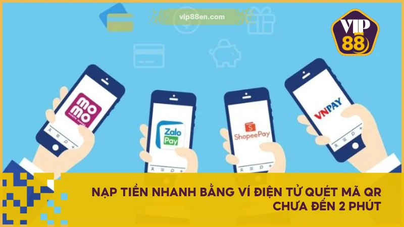 Nạp tiền nhanh bằng ví điện tử quét mã QR chưa đến 2 phút