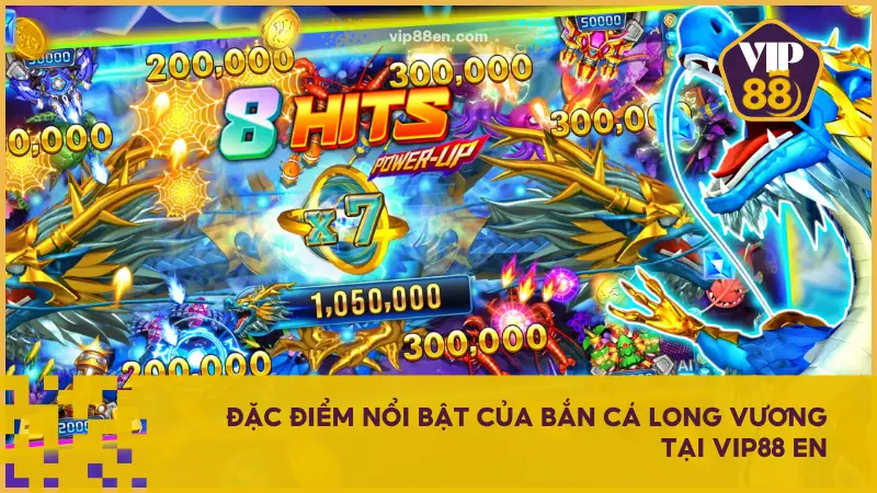 Bắn Cá Long Vương tại VIP88 EN là nơi có thể vừa xả stress vừa săn xu hiệu quả