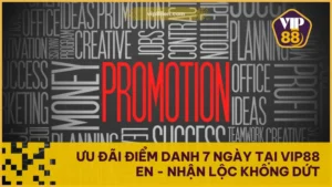 Ưu Đãi Điểm Danh 7 Ngày Tại VIP88 EN - Nhận Lộc Không Dứt