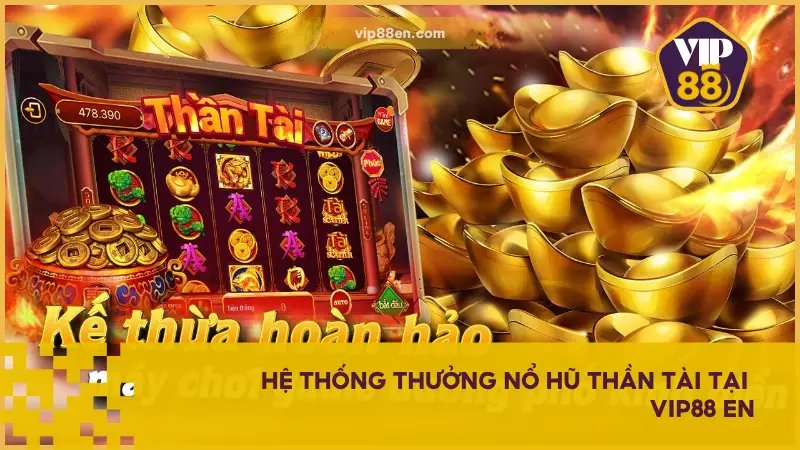 Game Nổ Hũ Thần Tài – Đầy Bát Vàng Chỉ Sau Một Vòng Quay 3 Phần thưởng gồm lượt quay miễn phí, xu thưởng, và vật phẩm trang trí avatar