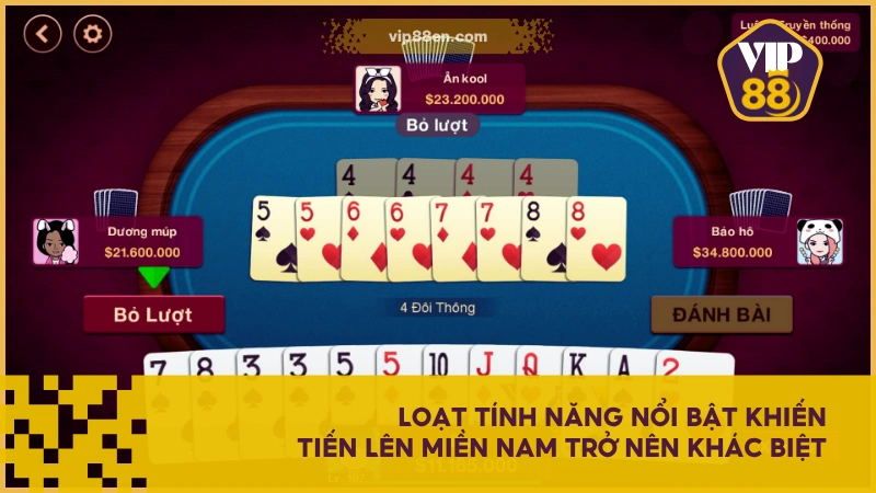 Tiến Lên Miền Nam VIP88 - Game Bài Quốc Dân Dẫn Đầu Xu Hướng 4 Loạt tính năng nổi bật khiến Tiến Lên Miền Nam trở nên khác biệt