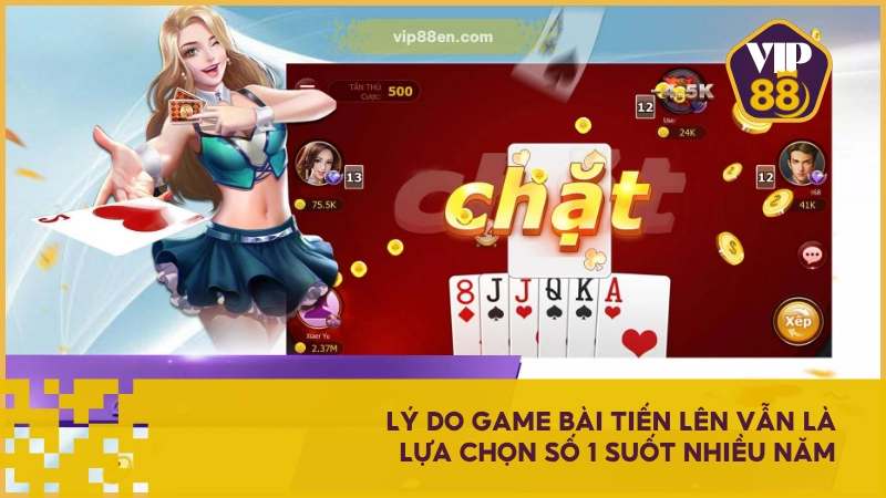 Tiến Lên Miền Nam VIP88 - Game Bài Quốc Dân Dẫn Đầu Xu Hướng 3 Lý do game bài Tiến Lên vẫn là lựa chọn số 1 suốt nhiều năm