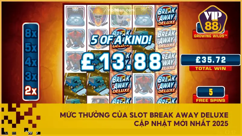Slot Break Away Deluxe - Quay Càng Mạnh Lộc Càng Dày 2 Slot Break Away Deluxe là phiên bản nâng cấp của phiên bản trước
