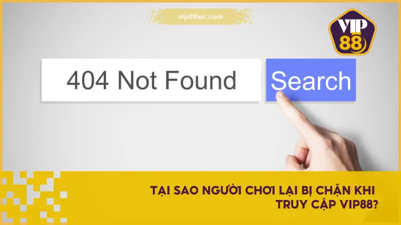 Hướng Dẫn Truy Cập VIP88 Khi Bị Chặn Mới Nhất 2025 2 Nguyên nhân vì sao xảy ra tình trạng gián đoạn kết nối, từ đó có hướng xử lý chủ động hơn