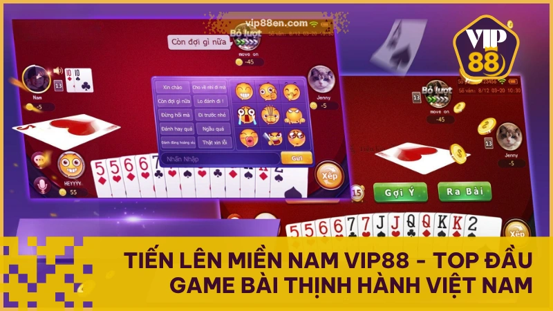 Tiến Lên Miền Nam VIP88 - Game Bài Quốc Dân Dẫn Đầu Xu Hướng 1 Tiến Lên Miền Nam