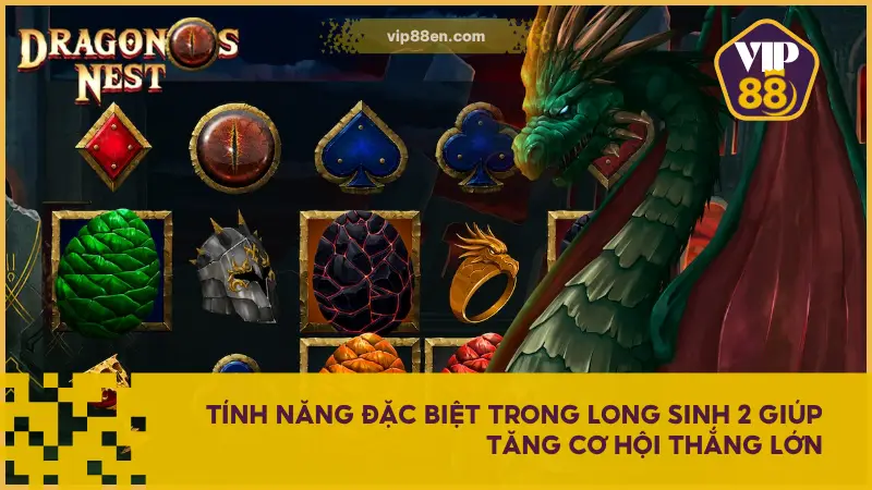 Slot Game Long Sinh 2 - Quay Một Phát, Trúng Lộc Thần Rồng 3 Long Sinh 2 còn sở hữu hệ thống tính năng cực kỳ đa dạng